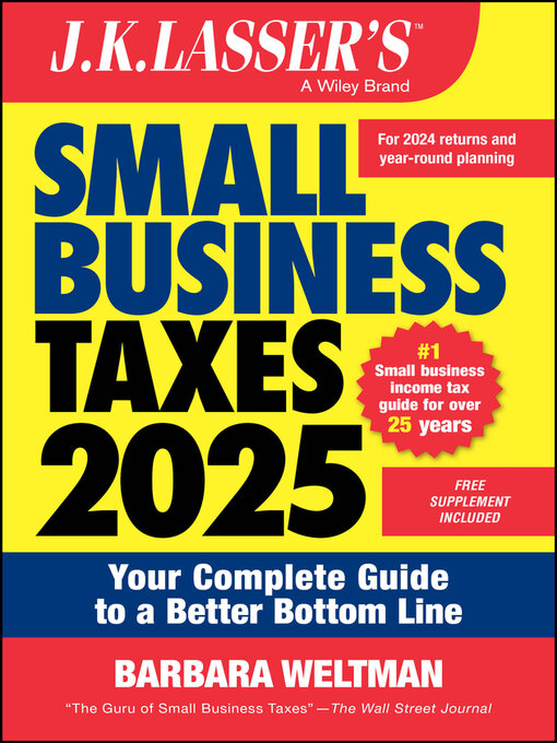 Title details for J.K. Lasser's Small Business Taxes 2025 by Barbara Weltman - Available
